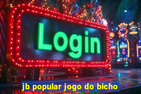 jb popular jogo do bicho